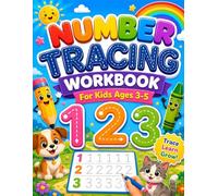 Number Tracing Workbook for Kids Ages 3-5: Preschool Math Activity Book with Fun Practice Pages to Learn Numbers 1-100, Counting, and Pre-Writing Skills