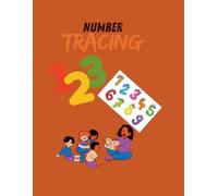 Number Tracing Workbook for Kids: Preschool & Kindergarten Math Practice to Build Fine Motor Skills and Number Recognition
