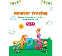 Number Tracing Workbook for Preschoolers Ages 3-4: Fun and Simple Number Practice to Build Early Math Skills, Handwriting, and Fine Motor Development
