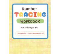 Number Tracing Workbook: Trace, Write, and Count Numbers 1-20 for Kids Ages 3-7 | Preschool & Kindergarten Learning Activity Book