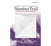 Number Trail: 96 Number Path Logic Puzzles for Adults - Volume 5: One Puzzle a Day for Three Months - Easy, Medium & Hard Grids