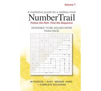 Number Trail Volume 7: 96 Number Path Logic Puzzles for Adults - Volume 7: Quiet Afternoons Edition - Easy, Medium & Hard Grids for Relaxation & Focus