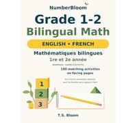 NumberBloom Grade 1-2 Bilingual Math: English-French Workbook for French Immersion Learners: 100 Matching Activities on Facing Pages
