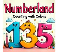 Numberland: Counting with Colors: Kids Coloring Book (Theme: Numbers)
