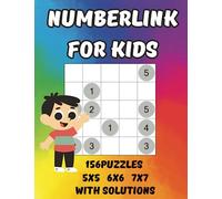 Numberlink for Kids: A Collection Of 105 Numberlink Puzzles Including 5x5's, 6x6's, 7x7's!