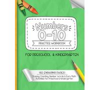 Numbers 0-10 Practice Workbook: Tracing, Counting, Number Words, Ten Frames & Early Math Activities for Preschool & Kindergarten