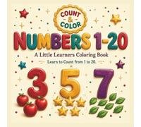 Numbers 1-20: A Little Learners Coloring Book: Learn to Count from 1 to 20 with Real-World Object Groups for Toddlers and Preschoolers Ages 1-4 | Bonus Activity Pages, Single-Sided