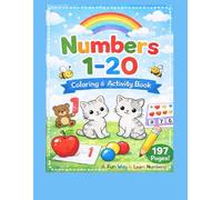 Numbers 1-20 Coloring & Tracing Book for Kids: Learn to Count, Identify and Write Numbers 1 to 20 | Preschool & Kindergarten Activity Workbook | 197 Pages of Fun Learning