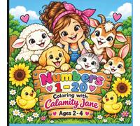 Numbers 1-20: Coloring with Calamity Jane: A First Counting and Coloring Book for Toddlers Ages 2-4