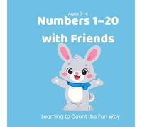 Numbers 1-20 with Friends: Learning to Count the Fun Way