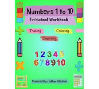 Numbers 1 to 10: Preschool Workbook