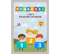 Numbers 1 to 9 tracing in book: Number Tracing Fun for Little Learners! (Ages 3+)
