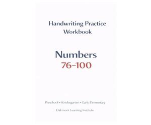 Numbers 76-100 Handwriting Practice Workbook: Trace, Write, and Master Number Formation