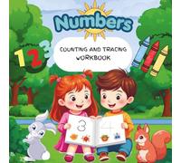 Numbers: 8.5x8.5 Counting, Tracing and Coloring Workbook. Numbers 1-9
