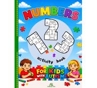 Numbers Activity Book for Kids with Autism: Tracing, Number Recognition, Simple Games and Coloring Activities for Early Learners.