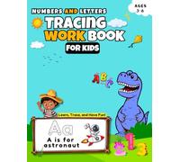 Numbers and Letters Tracing Workbook for kids Ages 3-6: Master Tracing Skills with Games and Fun Facts