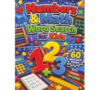 Numbers and Math Word Search for Kids: 60 Educational Puzzles: Word Search Activity Book for Children | Build Number Sense and Math Vocabulary Through Engaging Puzzles