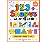 Numbers and Shapes Coloring Book for Kids Ages 3-6: Fun & Easy Learning of Numbers 1-15 and Basic Shapes for Preschool & Kindergarten