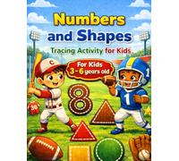 Numbers and Shapes Tracing Activity for Kids: Learning and Activity Book for growing preschool children aged 3-6 years, 120 Pages, 8.5 x 11