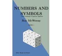 Numbers and symbols: from counting to abstract algebras: Volume 1