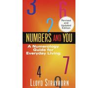 Numbers and You: A Numerology Guide for Everyday Living [Lingua Inglese]
