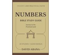 Numbers Bible Study Guide: 20 Studies for Personal and Group Exploration