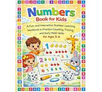 Numbers Book for Kids: A Fun and Interactive Number Learning Workbook to Practice Counting, Tracing, and Early Math Skills for Ages 3-6