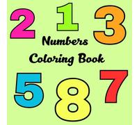 Numbers Coloring Book: My First Numbers Coloring Book: Count from 1 to 50