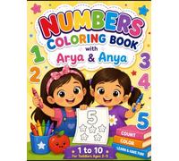 Numbers Coloring Book with Arya & Anya: Count, Color, and Have Fun!