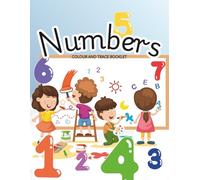 Numbers Colour and Trace Booklet: Numbers Colouring and Tracing Workbook for Kids Ages 3-6