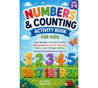 Numbers & Counting Activity Book for Kids: Learn Numbers 1-20 with Counting, Missing Numbers, Number Matching, More or Less & Simple Addition | Preschool Math Workbook for Ages 3-5