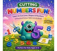 Numbers Cutting Fun! Scissor Skills Activity Book for Kids Ages 3-5: Learn to Cut Lines, Shapes & Numbers | Preschool Cutting Practice Workbook | Fine ... Activity Book for Toddlers & Kindergarten