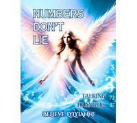 Numbers Don't Lie: Talking To Angels