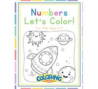 Numbers! Let's Color!: A Fun and Easy Way to Learn Numbers Through Tracing and Coloring!
