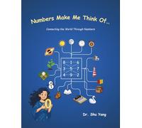 Numbers Make Me Think Of ...: Connecting the World Through Numbers