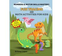 Numbers & Motor Skills Mastery:: Fun Tracing and Math Activities for Kids