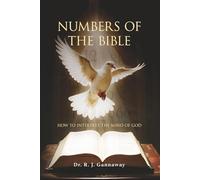 Numbers of the Bible: How to Interpret the Mind of God