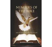 Numbers of the Bible: How To Interpret The Mind Of God
