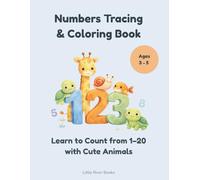Numbers Tracing and Coloring Book: Learn to Count from 1-20 with Cute Animals