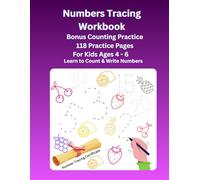 Numbers Tracing Workbook: Preschool & Kindergarten Learning Workbook Ages 4-6: Practice Writing Numbers, Counting Activities, Bonus Pages & Certificate of Completion
