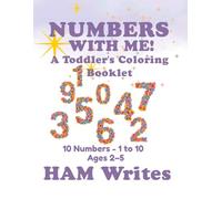 Numbers With Me!: A Toddler's Coloring & Counting Book