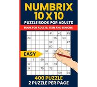 Numbrix 10x10 Easy Puzzle Book - 400 Relaxing Brain Teasers for Beginners and Seniors: Simple and Fun Number Path Puzzles to Boost Memory and Focus - 400 Easy Numberix Games