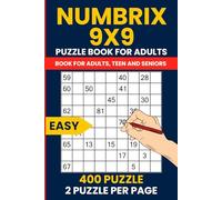 Numbrix Puzzle Book for Adults - 9x9 Easy Logic Grid Challenges to Train Your Brain: Beginner-Friendly Numberix Puzzle Book | 400 Travel-Size Puzzles in 6x9 Format