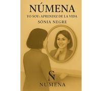 NÚMENA: YO SOY: Aprendiz de la vida