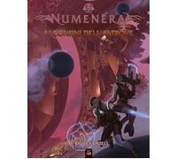 NUMENERA - IL GIOCO DI RUOLO - AI CONFINI DELL'ALTROVE