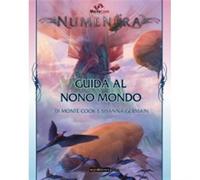 NUMENERA - IL GIOCO DI RUOLO - GUIDA AL NONO MONDO