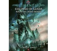 NUMENERA - IL GIOCO DI RUOLO - IL COLOSSO DI GIADA