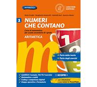 Numeri che contano. Corso di matematica per la scuola secondaria di primo grado. Con Tavole e formule. Per la Scuola media. Con e-book. Con espansione online. Aritmetica e Geometria (Vol. 1)