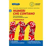 Numeri che contano. Corso di matematica per la scuola secondaria di primo grado. L'essenziale. Per la Scuola media. Con e-book. Con espansione online (Vol. 2)