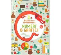 Numeri e grafici. Pazzi per la matematica